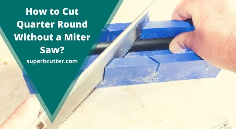 Cut Quarter Round Without A Miter Saw, How To Cut 1 4 Round Outside Corner