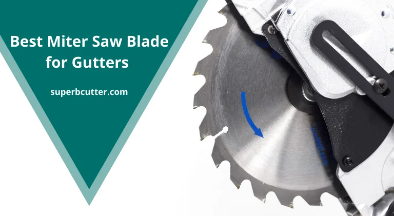 best miter saw blade for gutters