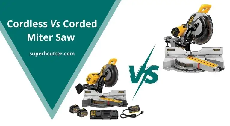 Cordless Vs Corded Miter Saw: Which One Is Better and When?