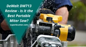 Dewalt DW713 Review – Best Portable Miter Saw?