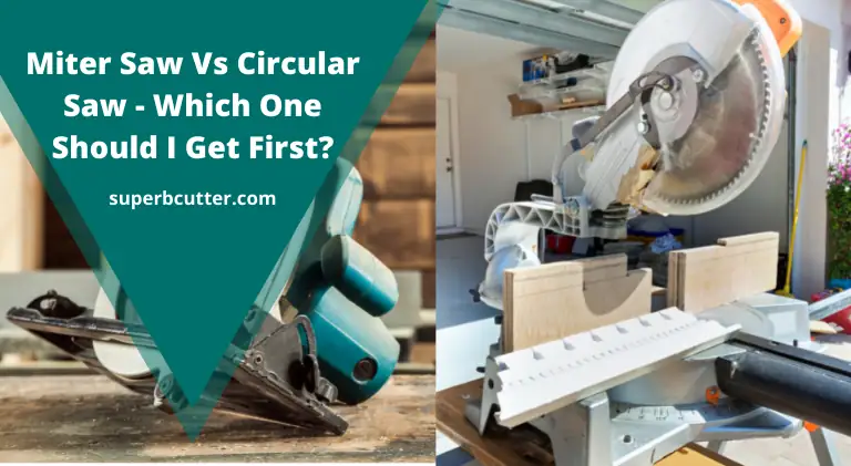 Miter saw vs Circular Saw – Which One Should I Get First in 2021?