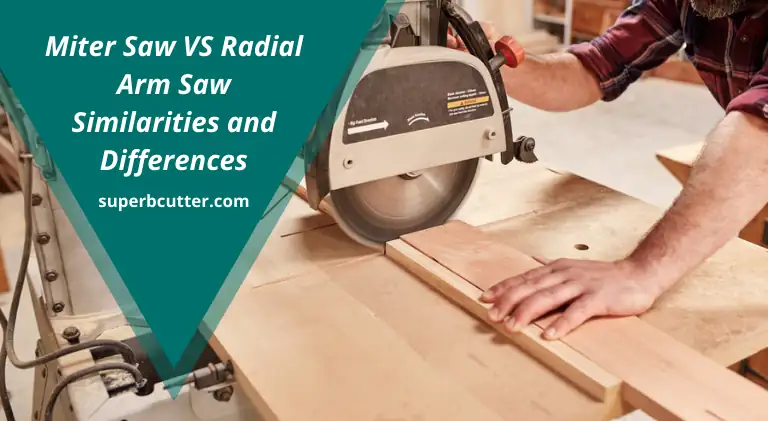Miter Saw vs Radial Arm Saw – (Read This First)