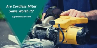 Are Cordless Miter Saws Worth It?